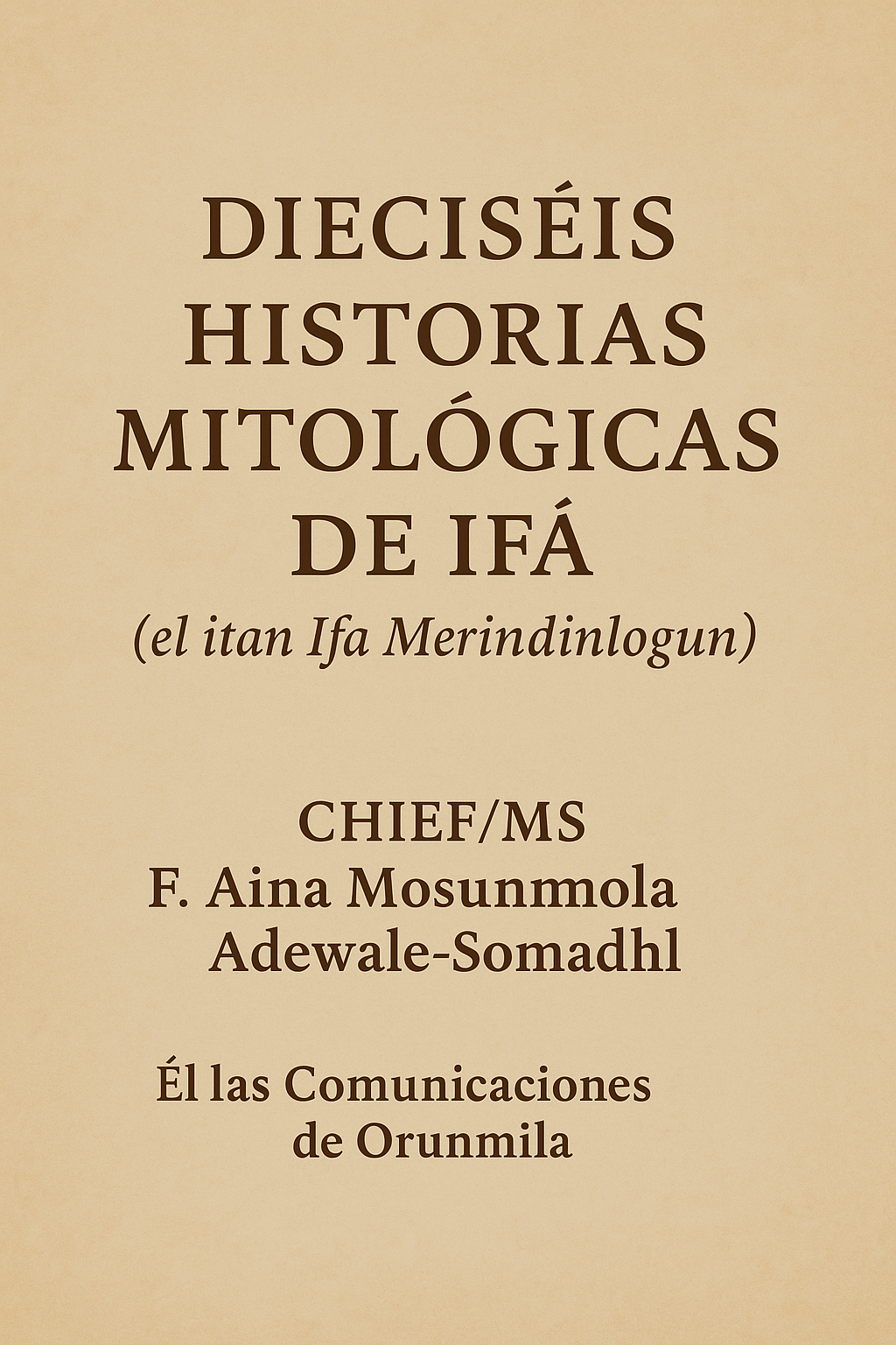 Dieciséis Historias Mitológicas de Ifá